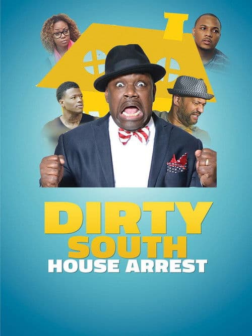 Poster for Dirty South House Arrest