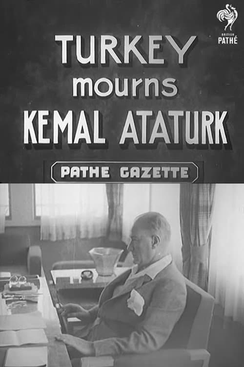 Постер до фільму «Turkey Mourns Kemal Ataturk»