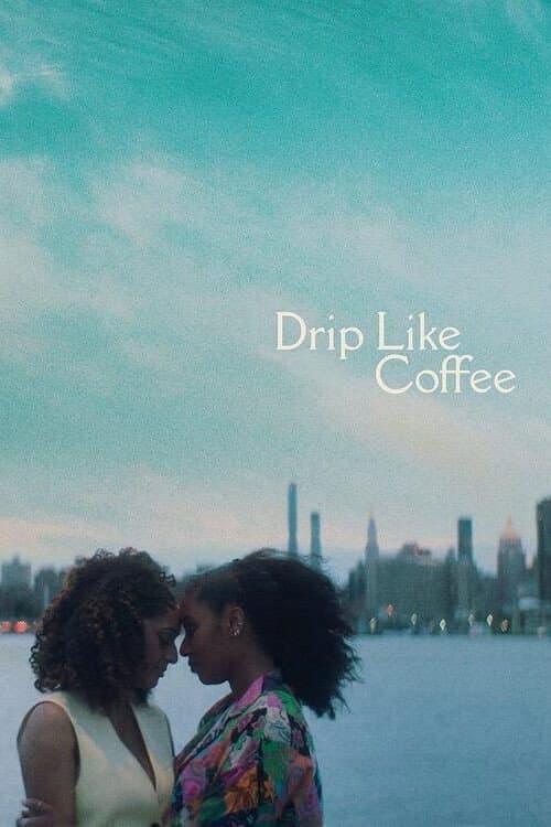 Poster for Drip Like Coffee