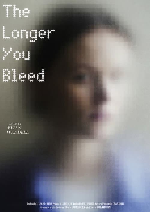 Poster for The Longer You Bleed