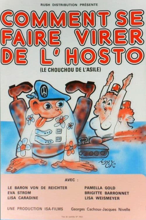 Poster for Comment se faire virer de l'hosto