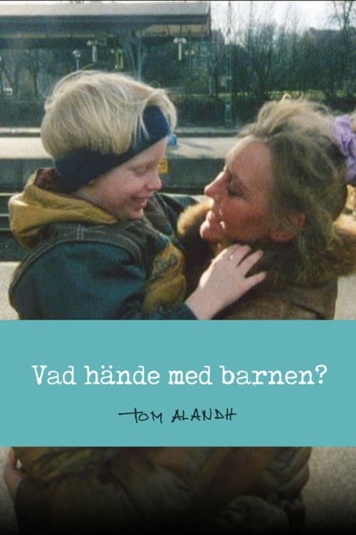 Poster for Vad hände med barnen?