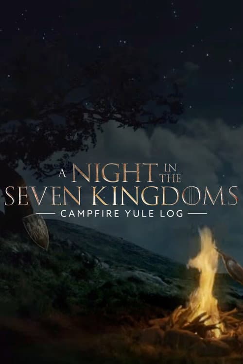 Poster for A Night in the Seven Kingdoms Campfire Yule Log