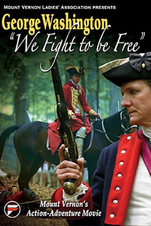 Poster for George Washington: We Fight to Be Free