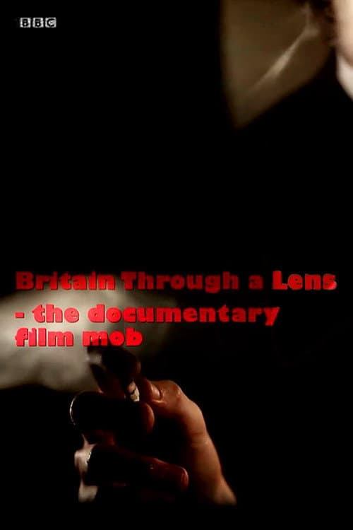 Poster for Britain Through a Lens - The Documentary Film Mob