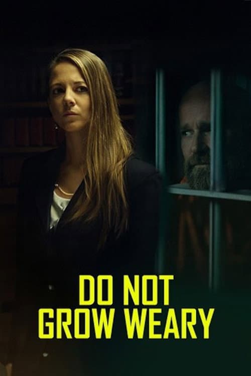 Poster for Do Not Grow Weary