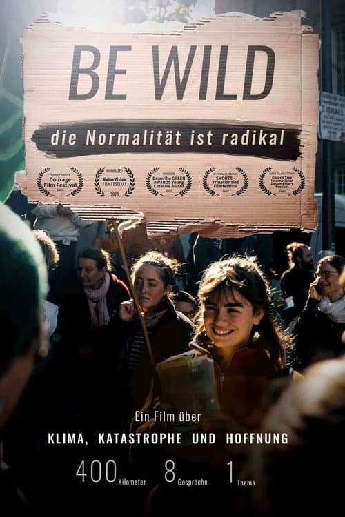 Poster for BE WILD - NORMALITY IS RADICAL