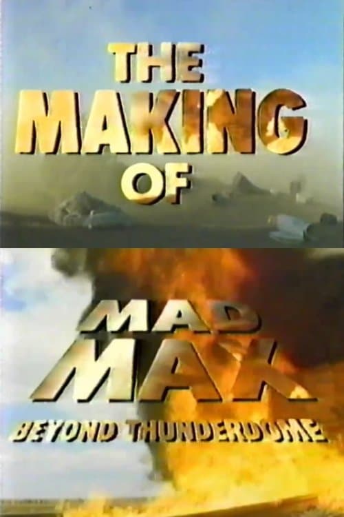Poster for The Making of 'Mad Max Beyond Thunderdome'