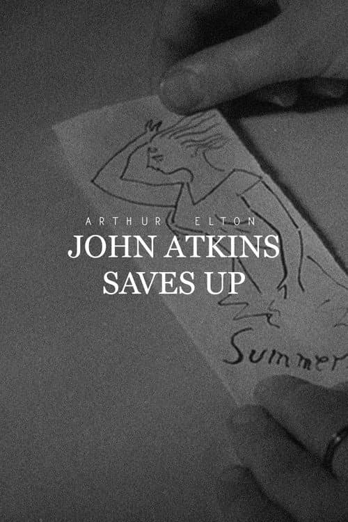 Poster for John Atkins Saves Up