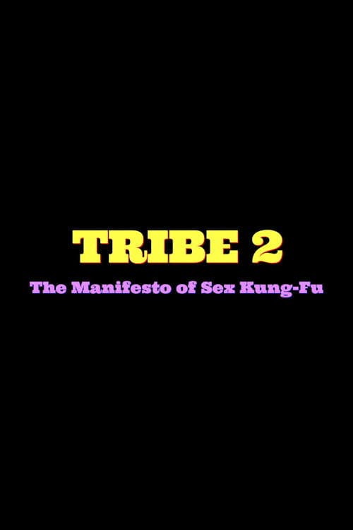 Poster for Tribe 2 The Manifesto of Sex Kung Fu