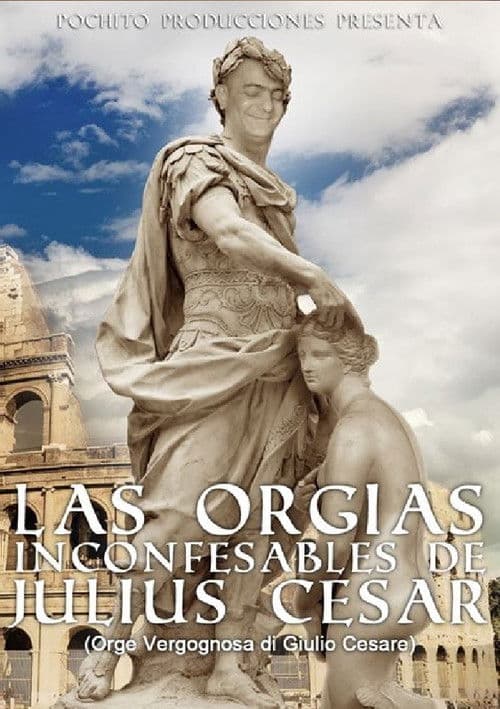 Постер до фільму «The Unspeakable Orgies of Julius Cesar»