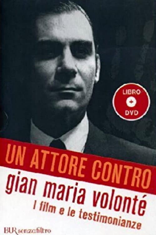 Poster for Un attore contro - Gian Maria Volonté