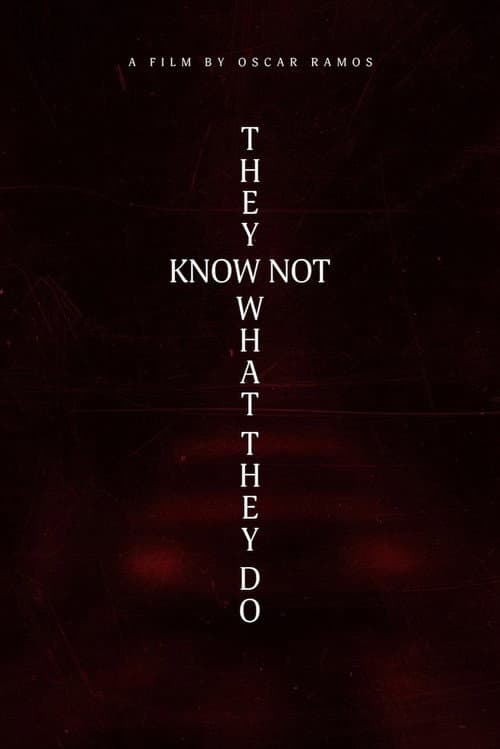 Poster for They Know Not What They Do
