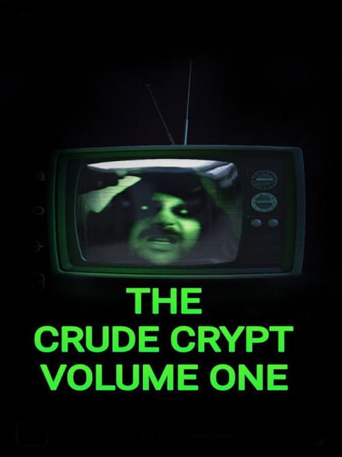 Poster for The Crude Crypt Volume One