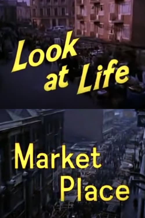 Poster for Look at Life: Market Place