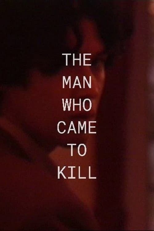 Poster for The Man Who Came To Kill