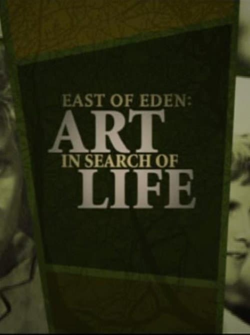 Poster for East of Eden: Art in Search of Life