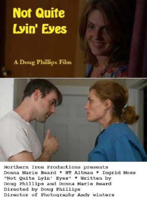 Poster for Not Quite Lyin' Eyes