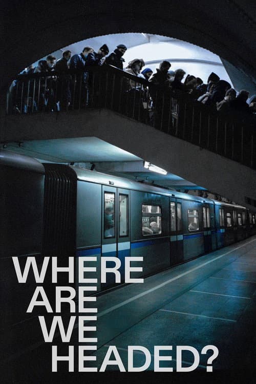 Poster for Where Are We Headed?
