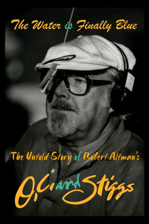 Poster for The Water Is Finally Blue: The Untold Story of Robert Altman's O.C. and Stiggs