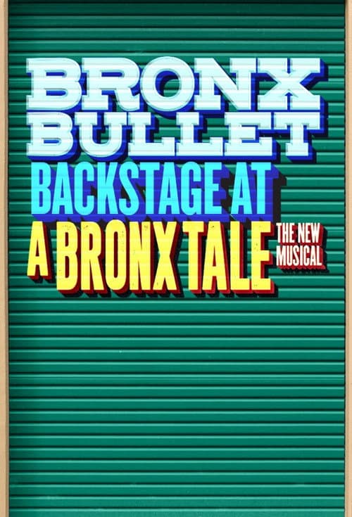 Poster for Bronx Bullet: Backstage at 'A Bronx Tale' with Ariana DeBose