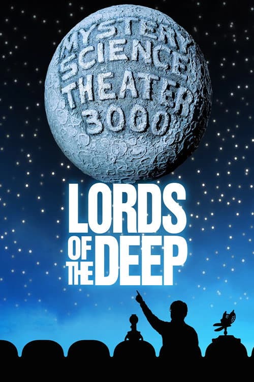 Poster for Mystery Science Theater 3000: Lords of the Deep
