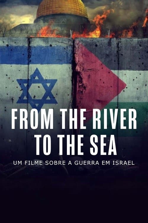 Poster for From the River to the Sea - Um Filme Sobre a Guerra em Israel