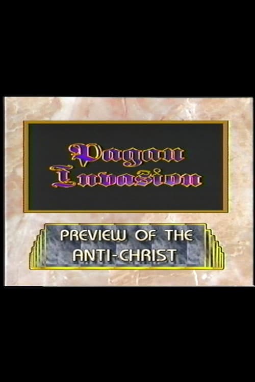 Постер до фільму «Pagan Invasion, Vol. 8: Preview of the Antichrist»