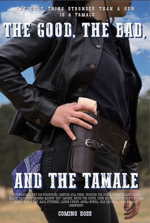 Poster for The Good, The Bad, and The Tamale