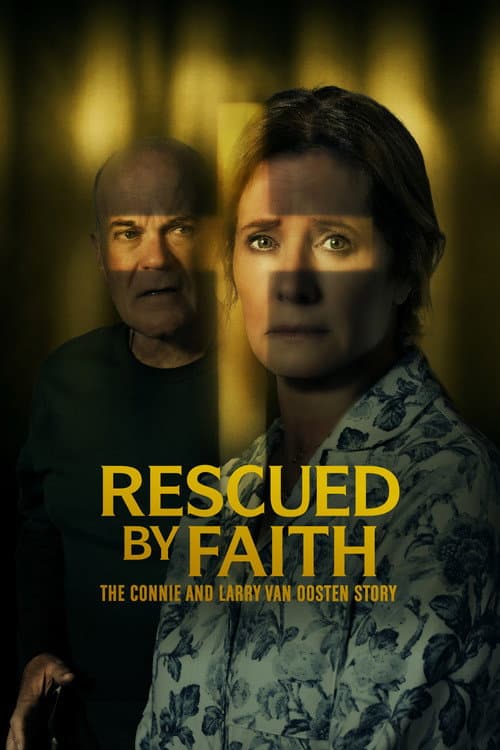 Poster for Rescued by Faith: The Connie and Larry Van Oosten Story