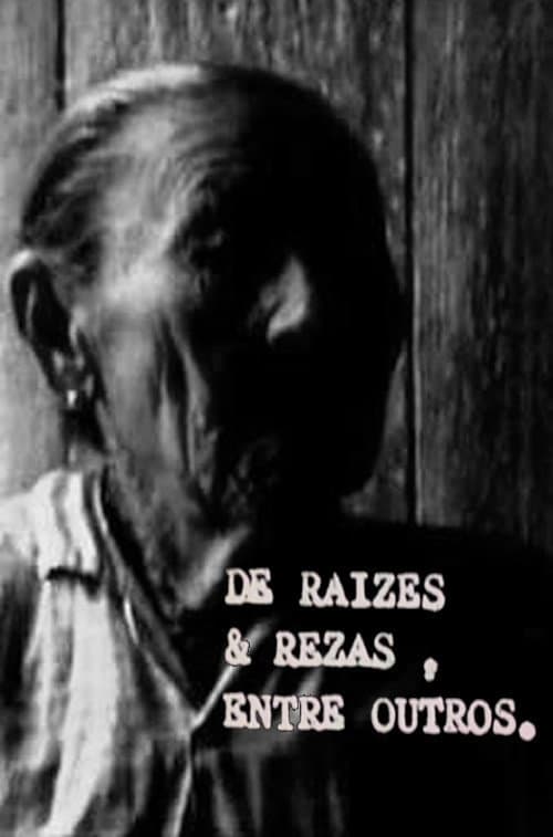 Poster for De Raízes e Rezas, Entre Outros