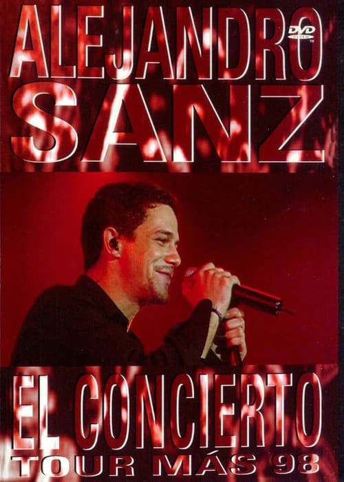 Poster for Alejandro Sanz: El Concierto Tour Más '98