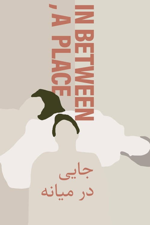 Poster for In Between, a Place