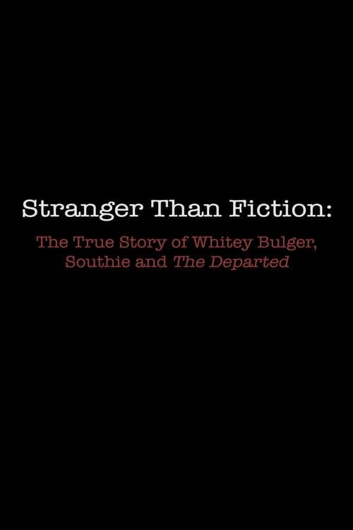 Poster for Stranger Than Fiction: The True Story of Whitey Bulger, Southie and 'The Departed'