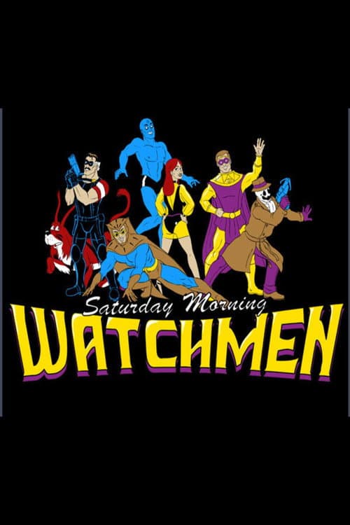 Poster for Saturday Morning Watchmen