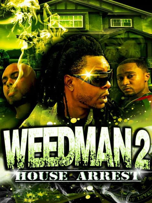 Poster for Weed Man 2 House Arrest