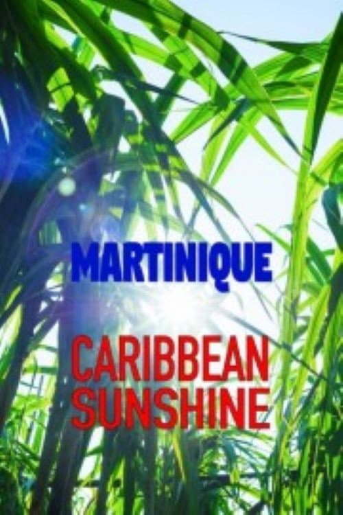 Poster for Martinique: Caribbean Sunshine