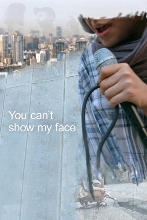 Poster for You Can't Show My Face