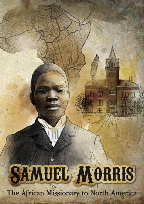 Постер до фільму «Samuel Morris: The African Missionary to North America»