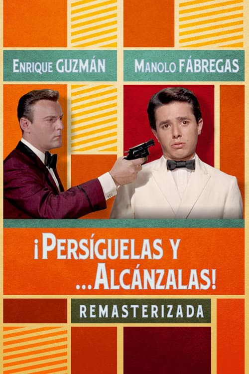 Poster for Persiguelas y... alcanzalas