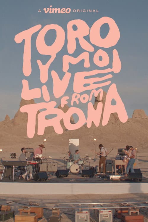 Poster for Toro Y Moi: Live From Trona
