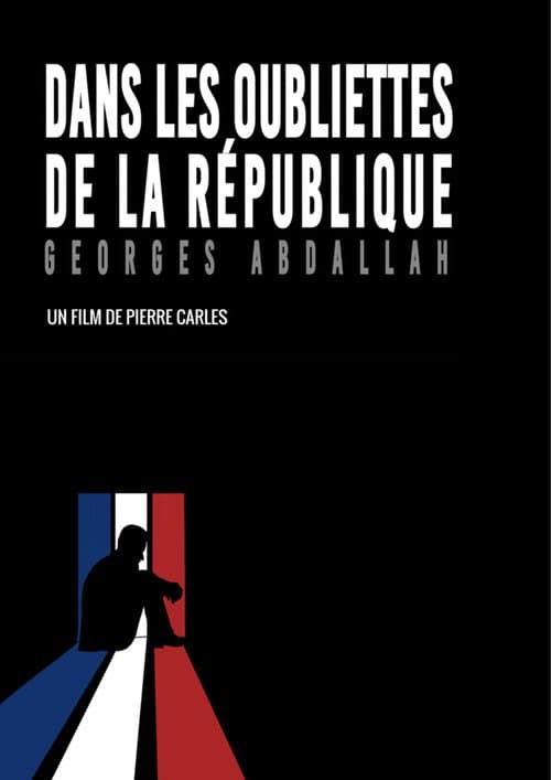 Poster for Dans les oubliettes de la République : Georges Abdallah