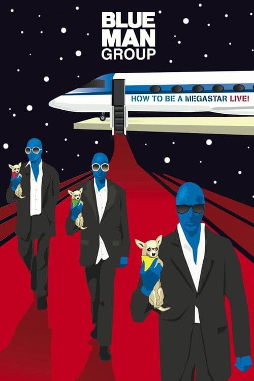 Poster for Blue Man Group - How to Be a Megastar Live!