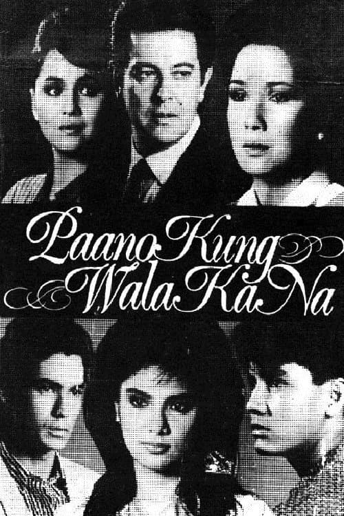 Poster for Paano Kung Wala Ka Na?
