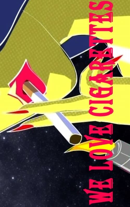 Poster for We Love Cigarettes
