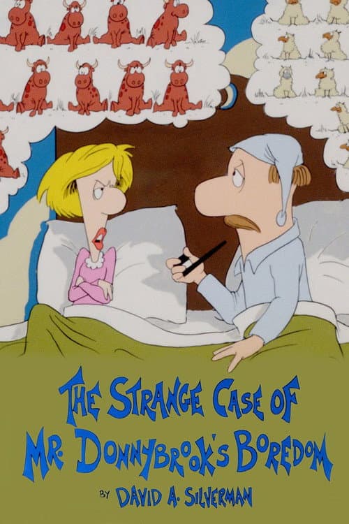 Постер до фільму «The Strange Case of Mr. Donnybrook's Boredom»