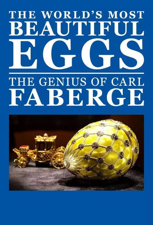 Poster for The World's Most Beautiful Eggs: The Genius of Carl Faberge
