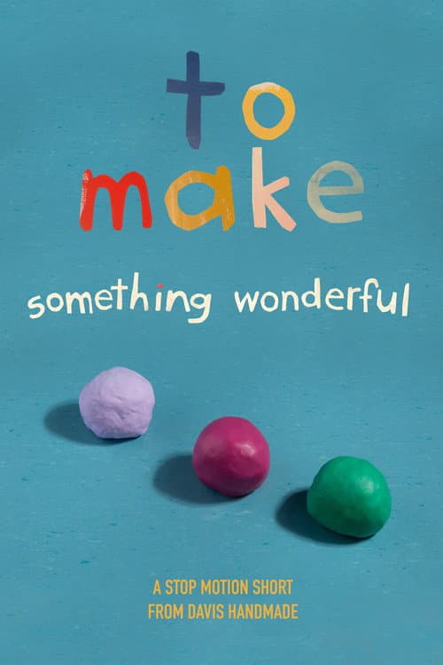 Poster for To Make Something Wonderful