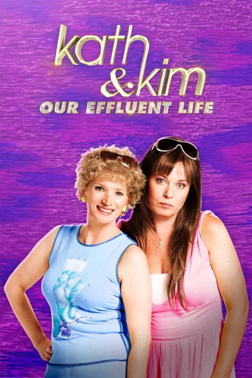 Poster for Kath & Kim: Our Effluent Life
