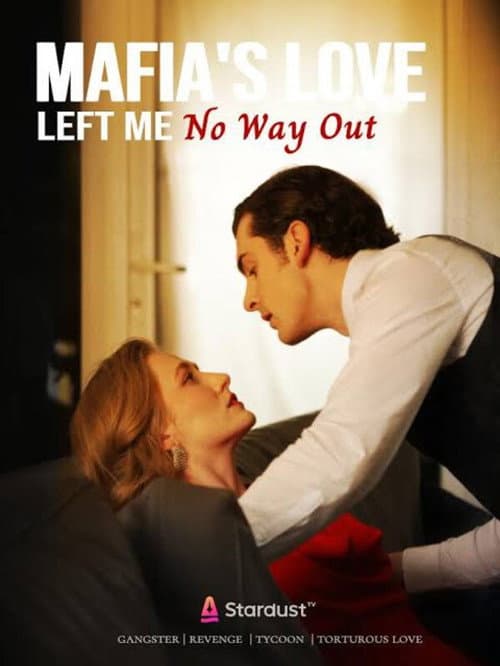 Poster for Mafia's Love Left Me No Way Out